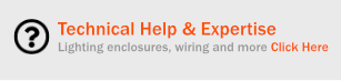 Technical Help & Expertise Lighting enclosures, wiring and more